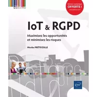 IoT & RGPD: Maximisez les opportunités et minimisez les risques