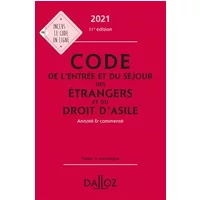 Code de l'entrée et du séjour des étrangers et du droit d'asile: Annoté et commenté