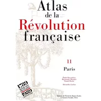 Atlas de la Révolution française, tome XI : Paris