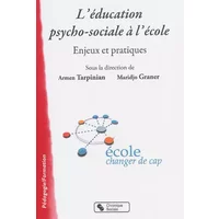 L'éducation psycho-sociale à l'école : Enjeux et pratiques