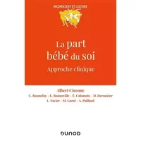 La part bébé du soi: Approche clinique