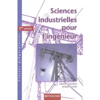 Sciences industrielles pour l'ingénieur Classes préparatoires 1re année