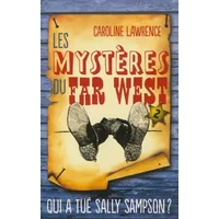 Les Mystères du Far West - Tome 2: Qui a tué Sally Sampson ?