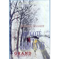 A la recherche du temps perdu, Tome 3 : Le côté de Guermantes : Tome 2