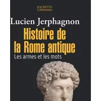Histoire de la Rome antique : Les armes et les mots