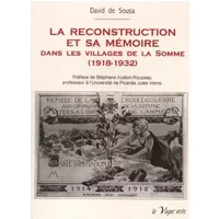 La Reconstruction Et Sa Memoire Dans Les Villages De La Somme (1918-1932)