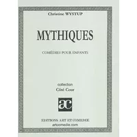 Mythiques : comédie pour enfants