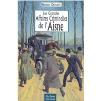 AISNE GRANDES AFFAIRES CRIMINELLES