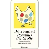 Romulus Der Grosse: Eine Ungeschichtliche Historische Komodie in Vier Akten