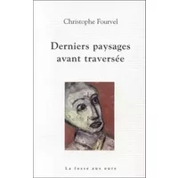 Derniers paysages avant traversée