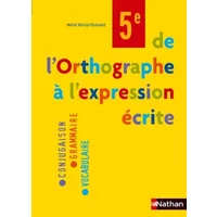 De l'Orthographe à l'expression écrite 5e