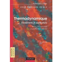 Thermodynamique : Fondements et applications - Exercices et problèmes résolus