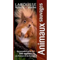 Animaux Sauvages - Reconnaître près de 300 espèces en France et en Europe: Reconnaître près de 300 espèces en France et en Europ