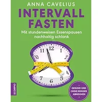 Intervallfasten: Mit stundenweisen Essenspausen nachhaltig schlank
