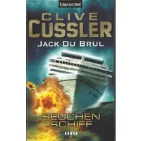 Seuchenschiff: Ein Juan-Cabrillo-Roman: Roman. Deutsche Erstausgabe (Die Juan-Cabrillo-Abenteuer, Band 5)