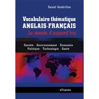 Vocabulaire Thématique Anglais-Français : Le Monde d'Aujourd'hui