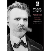 Nietzsche: Biographie d'une pensée