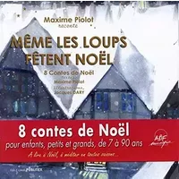 MEME LES LOUPS FETENT NOEL: 8 contes de Noël