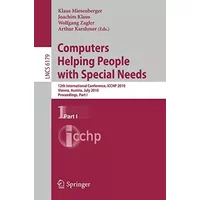 Computers Helping People with Special Needs, Part I: 12th International Conference, ICCHP 2010, Vienna, Austria, July 14-16, 201