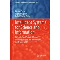 Intelligent Systems for Science and Information: Extended and Selected Results from the Science and Information Conference 2013