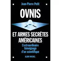 OVNIS et armes secrètes américaines : L'extraordinaire témoignage d'un scientifique