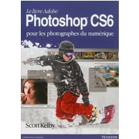 Photoshop CS6 pour les photographes du numerique