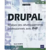 DRUPAL - Réalisez des développements professionnels avec PHP (2ème édition)
