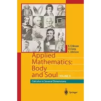 Applied Mathematics: Body and Soul: Calculus in Several Dimensions