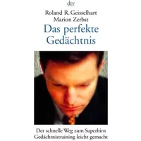 Das perfekte Gedächtnis: Der schnelle Weg zum Superhirn. Gedächtnistraining leicht gemacht