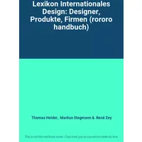 Lexikon Internationales Design: Designer, Produkte, Firmen (rororo handbuch)
