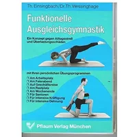 Funktionelle Ausgleichsgymnastik: Ein Konzept gegen Alltagsstress und Überlastungsschäden (Pflaum Physiotherapie)