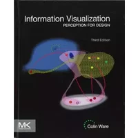 Information Visualization: Perception for Design (Interactive Technologies)