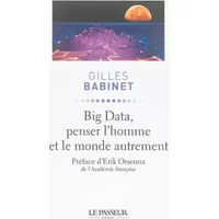 Big Data, penser l'homme et le monde autrement