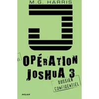 Opération Joshua 3: T.3 : Avant la dernière heure