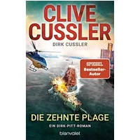 Die zehnte Plage: Ein Dirk-Pitt-Roman (Die Dirk-Pitt-Abenteuer, Band 25)