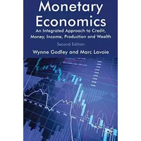 Monetary Economics: An Integrated Approach to Credit, Money, Income, Production and Wealth