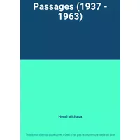 Passages (1937 - 1963)