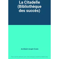La Citadelle (Bibliothèque des succès)