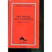 Des proies aux chimères. Illustrations de Jacques Herold. Préface de Jean-Michel Goutier.