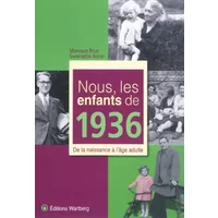 Nous, les enfants de 1936 : De la naissance à l'âge adulte