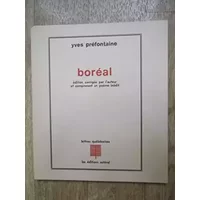 Yves Préfontaine. Boréal : . Edition corrigée par l'auteur et comprenant un poème inédit