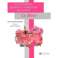 Dictionnaire des mots et expressions de couleur du XXe siècle : Le rose