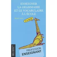 Enseigner la grammaire et le vocabulaire à l'école