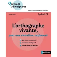 L'orthographe vivante, pour une évolution raisonnée