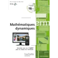 Mathématiques dynamiques - Activités avec la TI-Nspire pour la classe de Terminale + CD