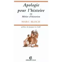 Apologie pour l'histoire ou Métier d'historien