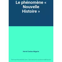 Le phénomène « Nouvelle Histoire »