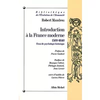 Introduction à la France moderne, 1500-1640 : Essai de psychologie historique, nouvelle édition