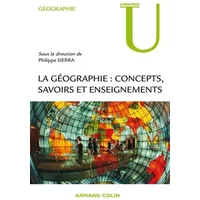 La géographie - Concepts, savoirs et enseignements