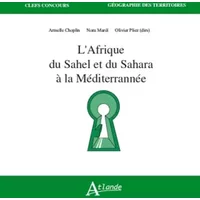 L'Afrique du Sahel et du Sahara à la méditerrannée